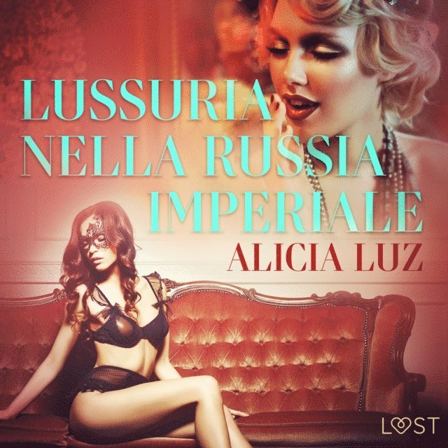 Luz - Lussuria nella Russia imperiale - Letteratura erotica, Ljudbok