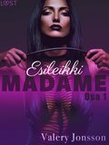 Madame 1: ESILEIKKI - eroottinen novelli