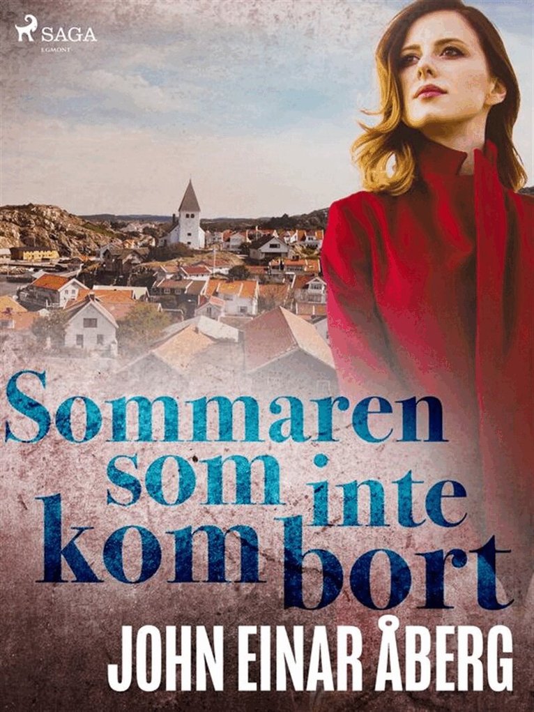 John Einar Åberg - Sommaren som inte kom bort, E-bok