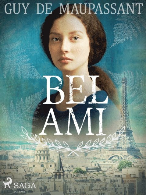 Guy de Maupassant - Bel Ami, E-bok