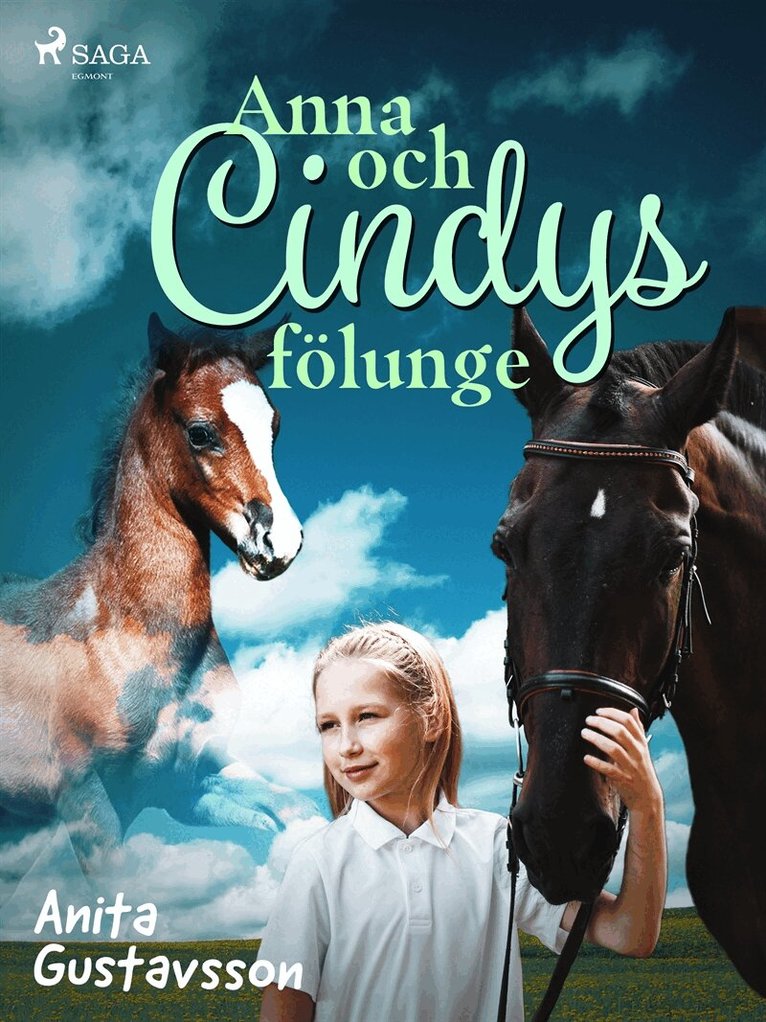 Anita Gustavsson - Anna och Cindys fölunge, E-bok