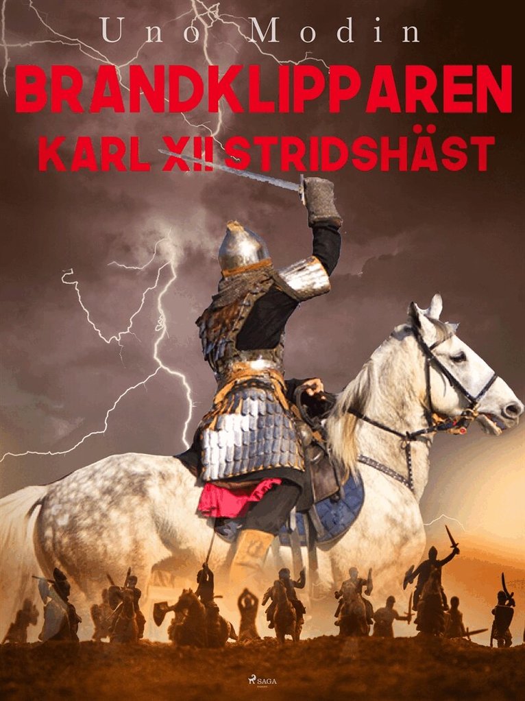Uno Modin - Brandklipparen, Karl den tolftes stridshäst : berättelse för ungdom, E-bok