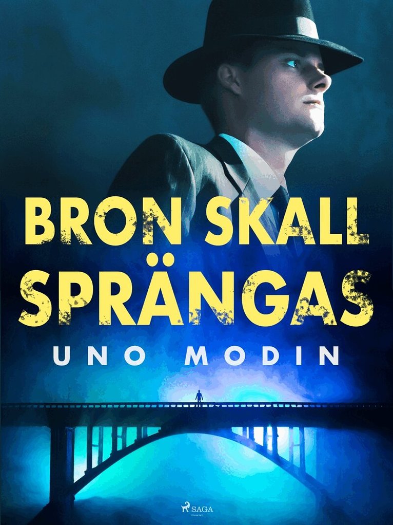 Uno Modin - Bron skall sprängas, E-bok