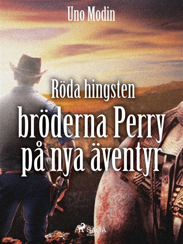 Uno Modin - Röda hingsten : bröderna Perry på nya äventyr, E-bok