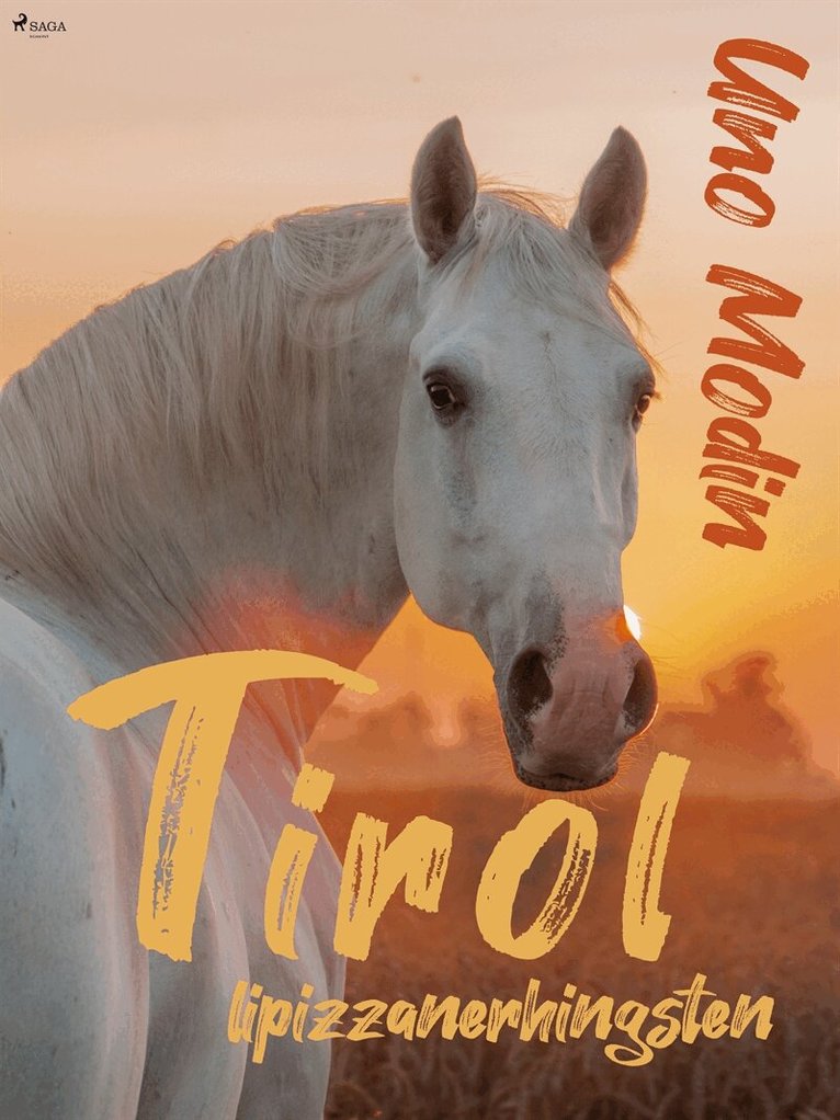 Uno Modin - Tirol, lipizzanerhingsten, E-bok