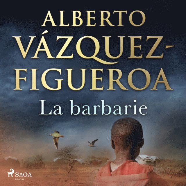 Alberto VA!zquez Figueroa - La barbarie, Ljudbok