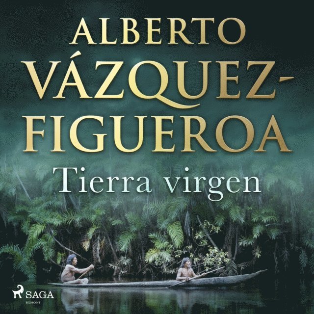 Alberto VA!zquez Figueroa - Tierra virgen, Ljudbok