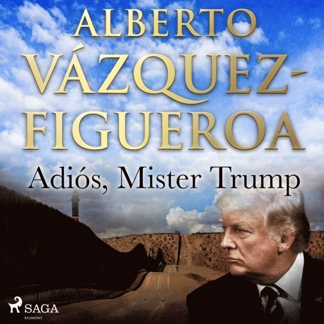 Alberto Vazquez Figueroa - Adiós, Mister Trump, Ljudbok