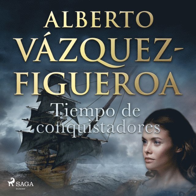 Alberto VA!zquez Figueroa - Tiempo de conquistadores, Ljudbok
