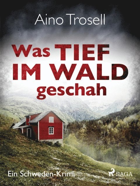 Aino Trosell - Was tief im Wald geschah - Ein Schweden-Krimi, E-bok