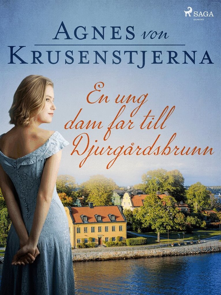 Agnes von Krusenstjerna - En ung dam far till Djurgårdsbrunn, E-bok