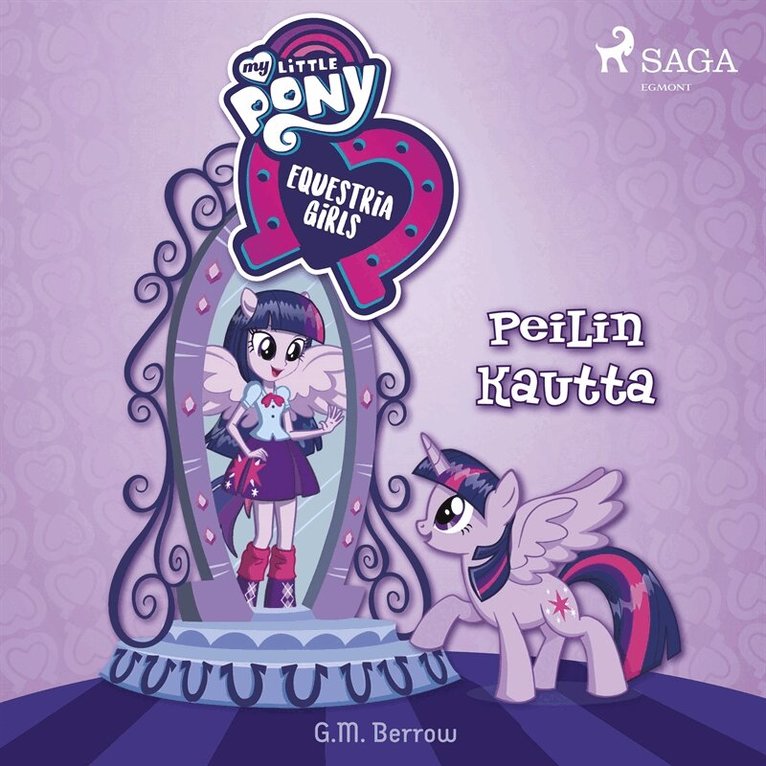 G. M. Berrow - My Little Pony - Equestria Girls – Peilin kautta, Ljudbok