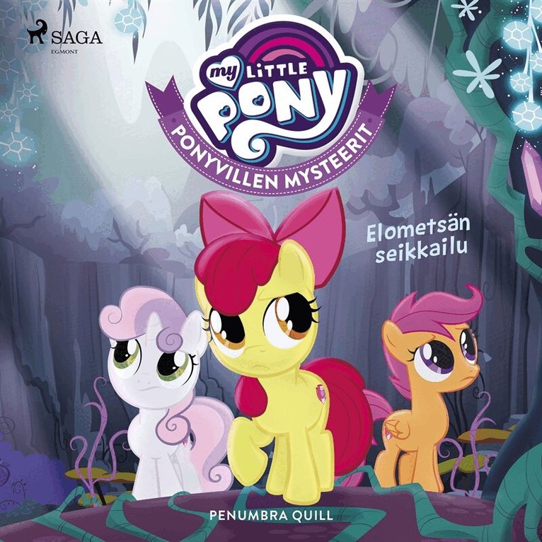 Penumbra Quill - My Little Pony - Ponyvillen Mysteerit - Elometsän seikkailu, Ljudbok