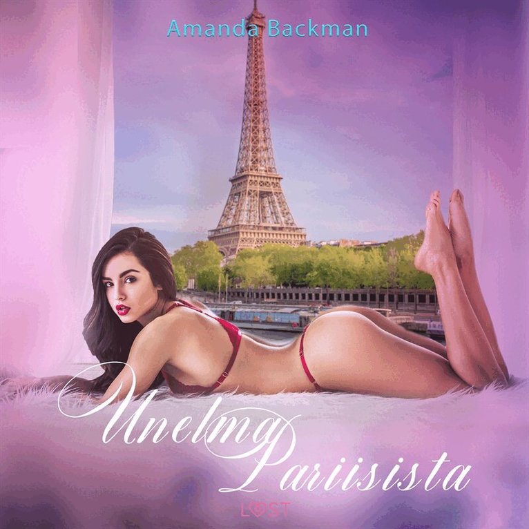 Amanda Backman - Unelma Pariisista - eroottinen novelli, Ljudbok