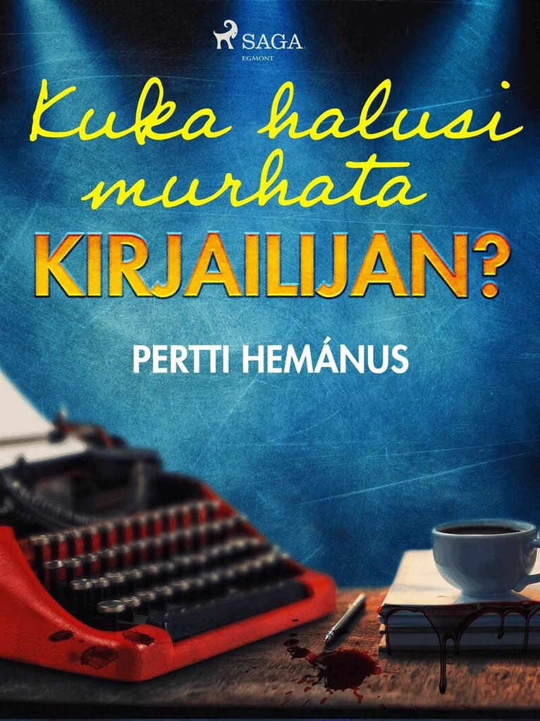 Pertti Hemánus - Kuka halusi murhata kirjailijan?, E-bok