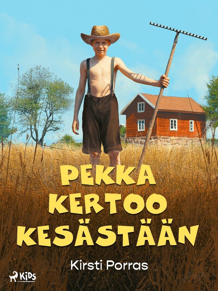 Kirsti Porras - Pekka kertoo kesästään, E-bok