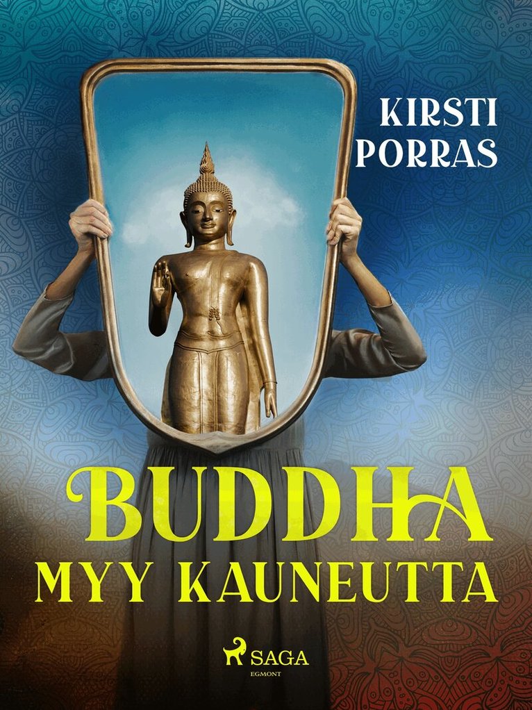 Kirsti Porras - Buddha myy kauneutta, E-bok