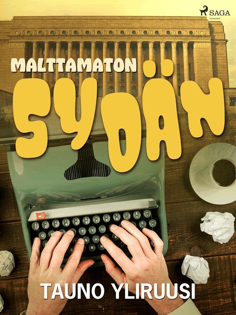 Tauno Yliruusi - Malttamaton sydän, E-bok