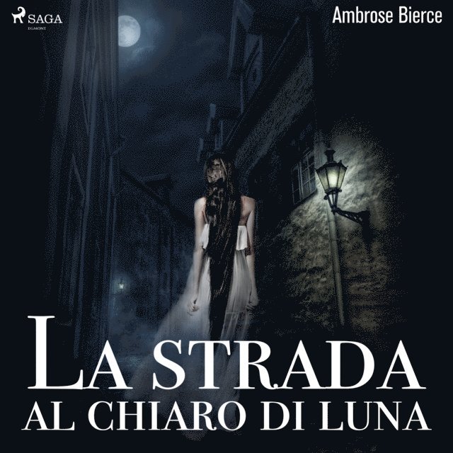 Bierce - La strada al chiaro di luna, Ljudbok