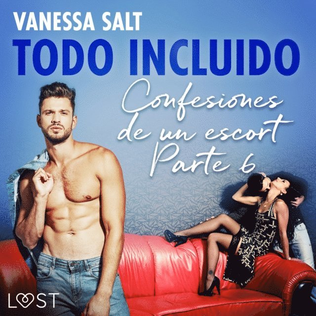Vanessa Salt - Todo incluido - Confesiones de un escort Parte 6, Ljudbok