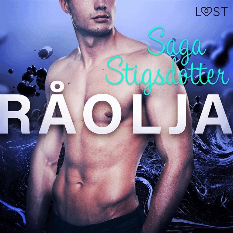 Saga Stigsdotter - Råolja - erotisk novell, Ljudbok