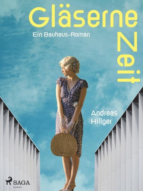 Andreas Hillger - Gläserne Zeit - Ein Bauhaus-Roman, E-bok