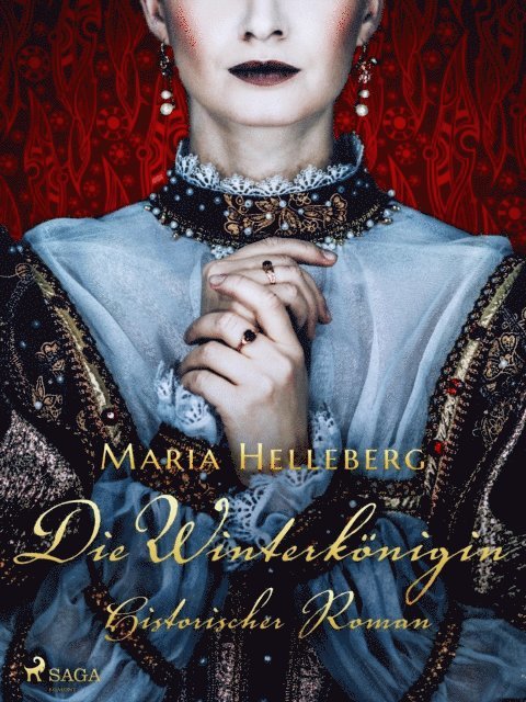 Maria Helleberg - Die Winterkönigin - Ein historischer Roman, E-bok