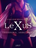 LeXuS: Theodora, Arbetarna - erotisk dystopi