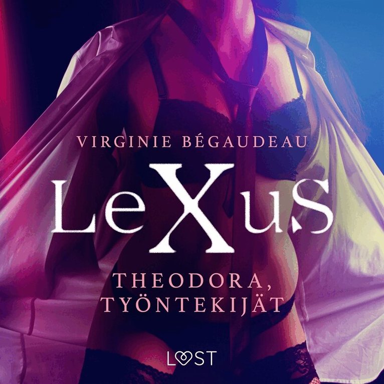 Virginie Bégaudeau - LeXuS: Theodora, Työntekijät - eroottinen dystopia, Ljudbok. Tillgänglighet: Lägg i varukorg