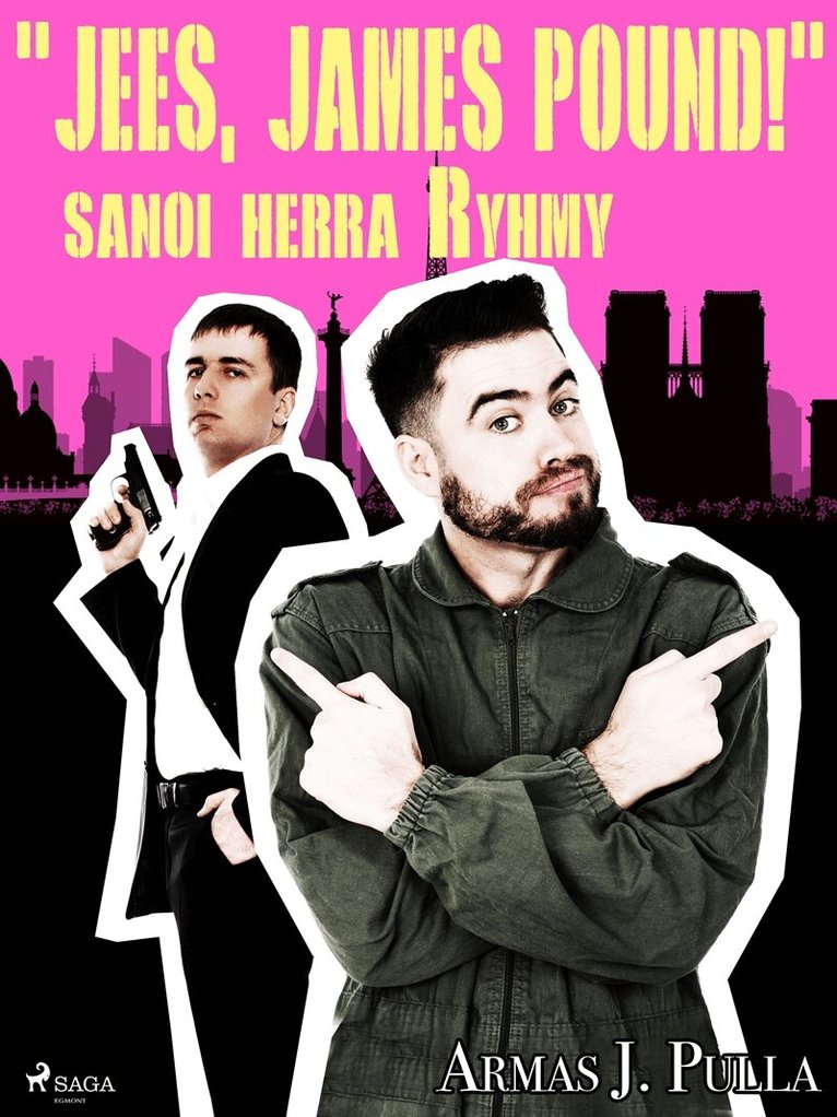 Armas J. Pulla - 'Jees, James Pound!' sanoi herra Ryhmy, E-bok