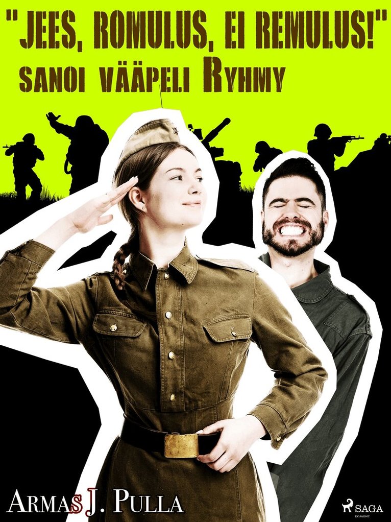 Armas J. Pulla - 'Jees, Romulus, ei Remulus!' sanoi vääpeli Ryhmy, E-bok