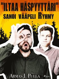 'Iltaa Hspyyttri', sanoi vpeli Ryhmy