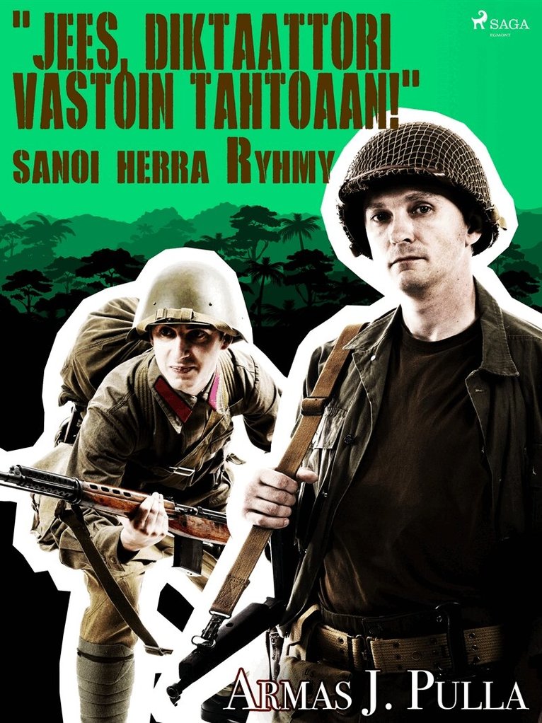 Armas J. Pulla - 'Jees, diktaattori vastoin tahtoaan!' sanoi herra Ryhmy, E-bok