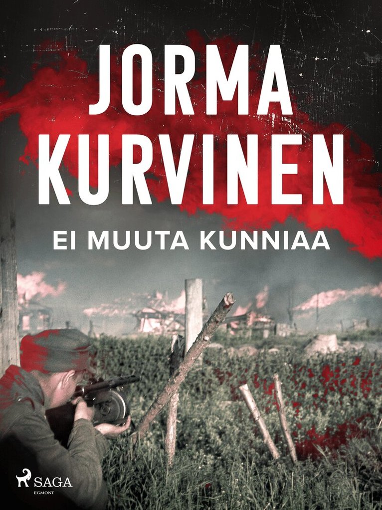 Jorma Kurvinen - Ei muuta kunniaa, E-bok