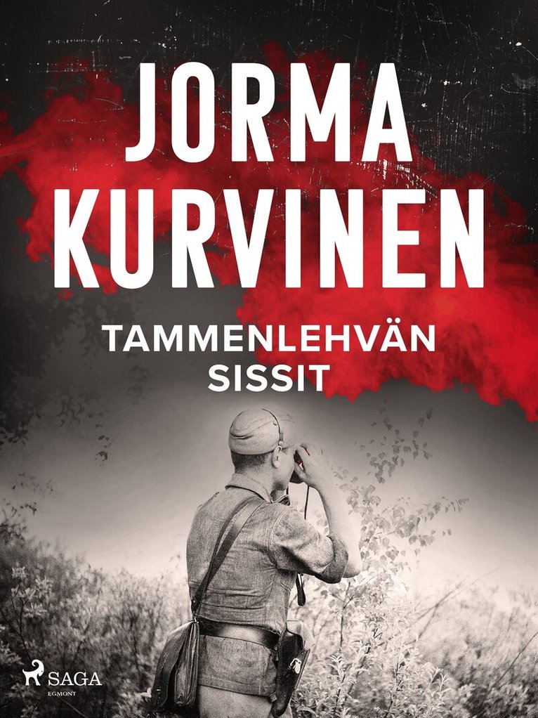 Jorma Kurvinen - Tammenlehvän sissit, E-bok