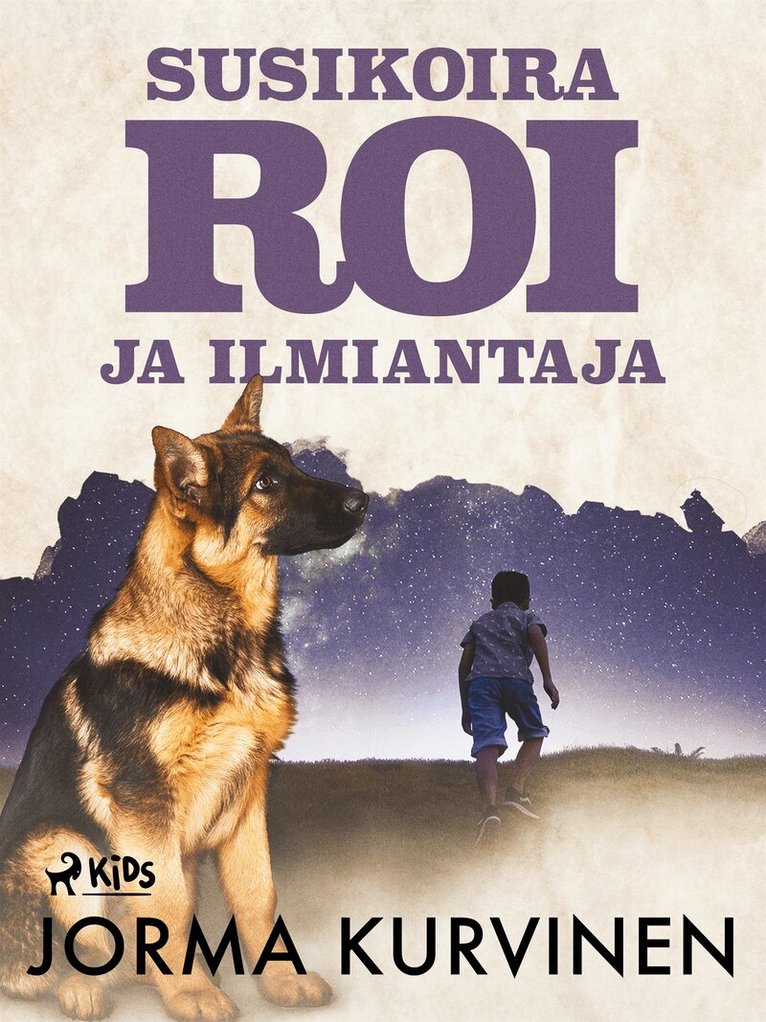 Jorma Kurvinen - Susikoira Roi ja ilmiantaja, E-bok