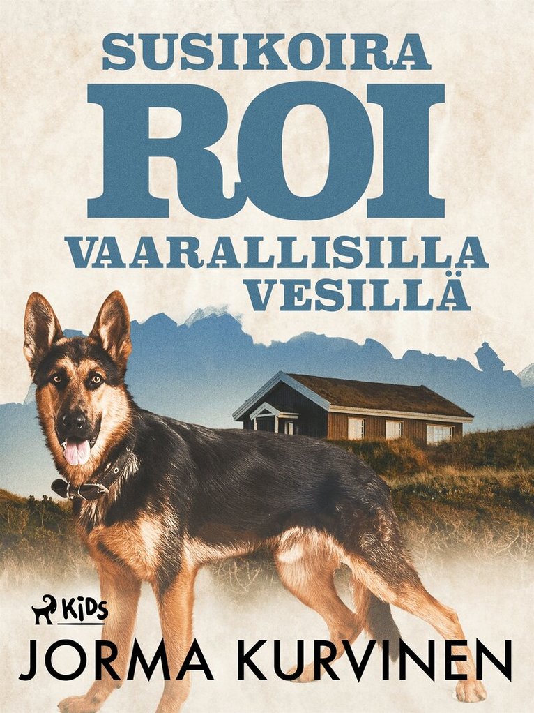 Jorma Kurvinen - Susikoira Roi vaarallisilla vesillä, E-bok