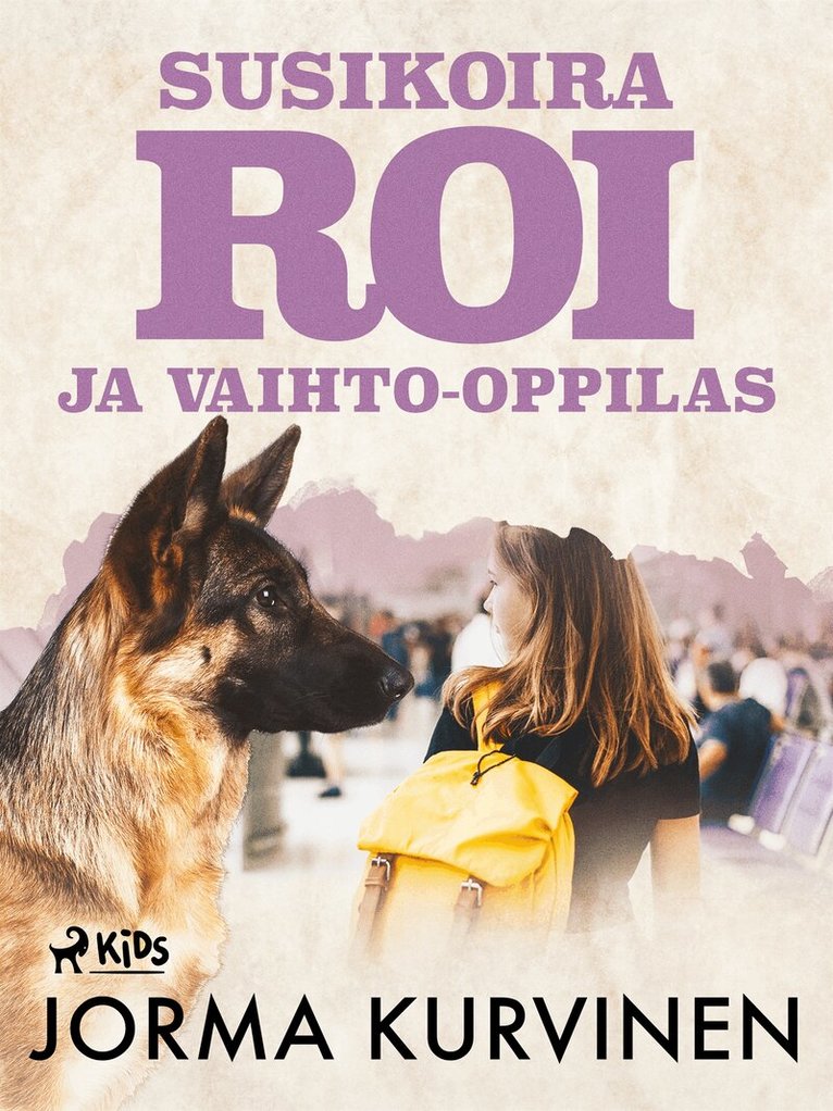 Jorma Kurvinen - Susikoira Roi ja vaihto-oppilas, E-bok
