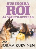 Susikoira Roi ja vaihto-oppilas