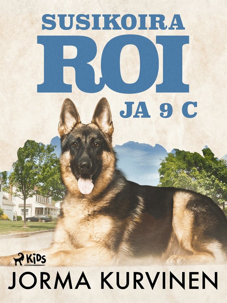 Jorma Kurvinen - Susikoira Roi ja 9 C, E-bok