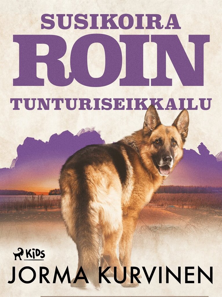Jorma Kurvinen - Susikoira Roin tunturiseikkailu, E-bok