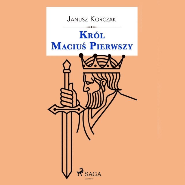 Janusz Korczak - KrÃ³l MaciuÅ› Pierwszy, Ljudbok