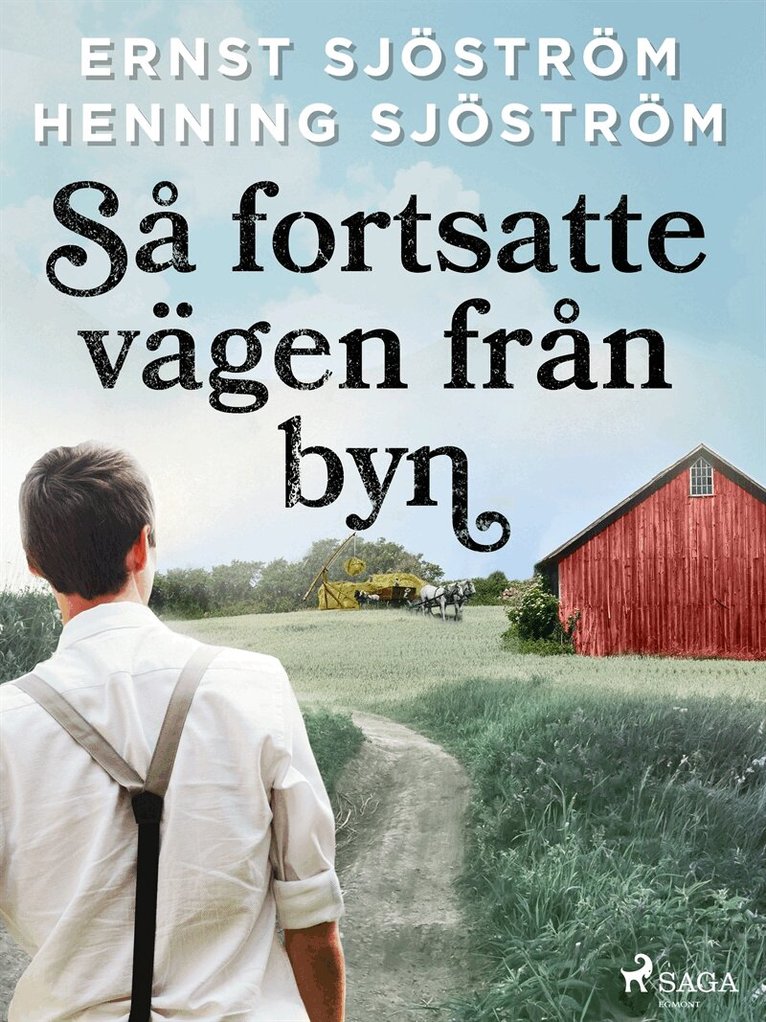 Henning Sjöström, Ernst Sjöström - Så fortsatte vägen från byn, E-bok