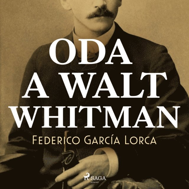 Federico GarcA-a Lorca - Oda a Walt Whitman, Ljudbok