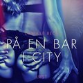 P en bar i city - erotisk novell