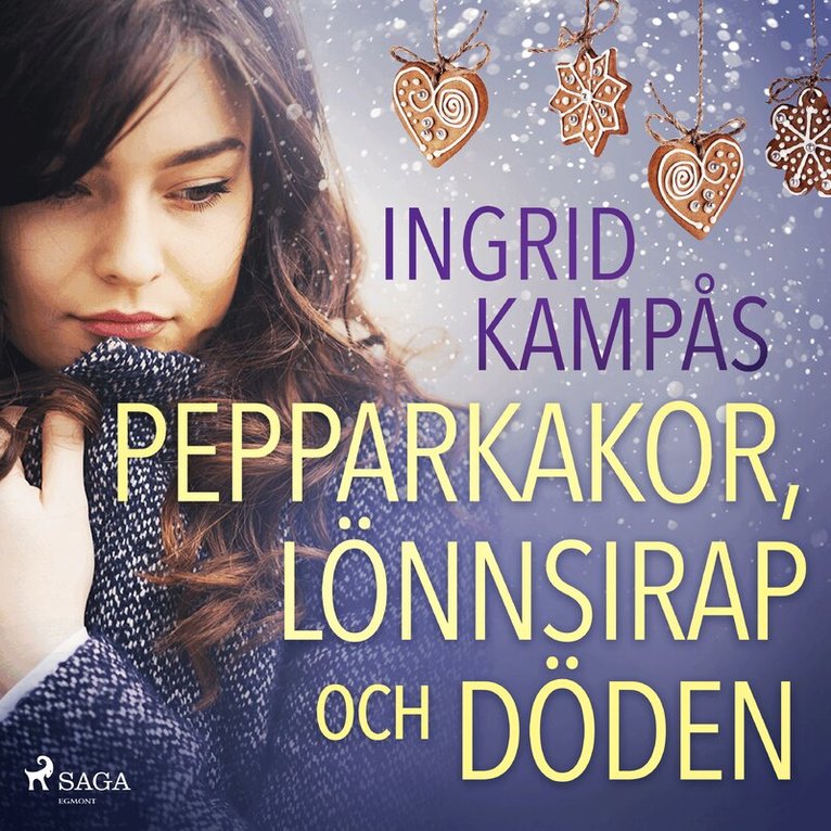 Ingrid Kampås - Pepparkakor, lönnsirap och döden, Ljudbok