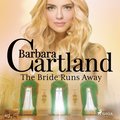The Bride Runs Away (Barbara Cartland?s Pink Collection 117)