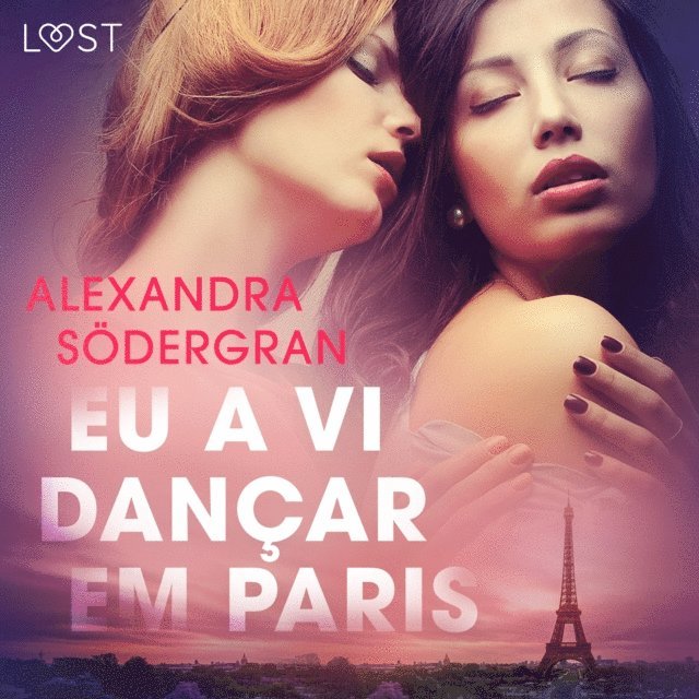 Sodergran - Eu a vi dançar em Paris - Conto Erótico, Ljudbok