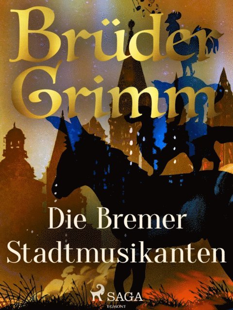 Bruder Grimm - Die Bremer Stadtmusikanten, E-bok
