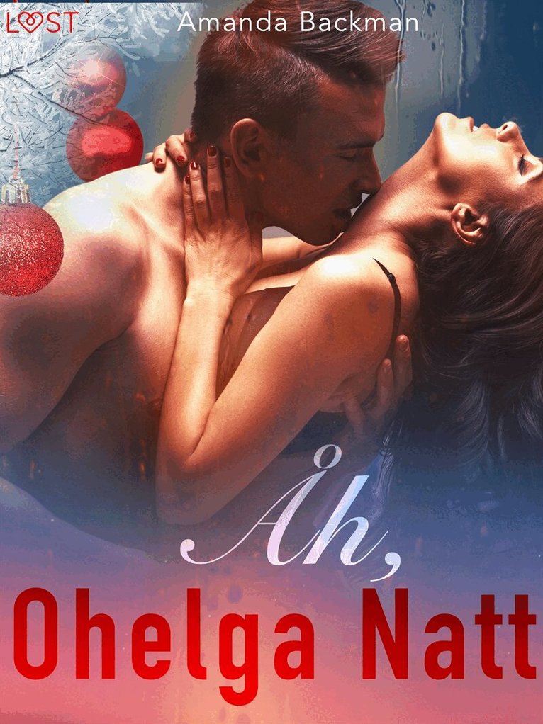 Amanda Backman - Åh, ohelga natt - erotisk julnovell, E-bok. Tillgänglighet: Lägg i varukorg
